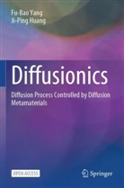 Ji-Ping Huang, Fu-Bao Yang - Diffusionics