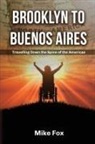 Mike Fox - Brooklyn to Buenos Aires