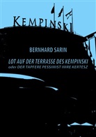 Bernhard Sarin - Lot auf der Terrasse des Kempinski oder Der tapfere Pessimist Imre Kertész