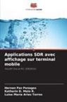 Luisa María Arias Torres, Katherin D. Melo R., Hernán Paz Penagos - Applications SDR avec affichage sur terminal mobile