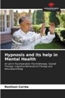Ronilson Corrêa - Hypnosis and its help in Mental Health