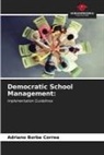 Adriano Borba Correa - Democratic School Management: