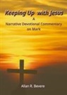 Allan R Bevere - Keeping Up with Jesus