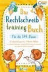 Magic Kids - Das Rechtschreibtraining Buch für die 3./4. Klasse: 123 abwechslungsreiche 5 Minuten Diktate zur optimalen Förderung der deutschen Rechtschreibung und Grammatik (inkl. spannender Rechtschreibübungen)