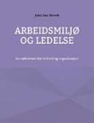 John Ivar Brevik - Arbeidsmiljø og ledelse