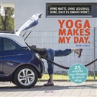 Bettina Voß - Yoga makes my day.
