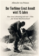 Albrecht von Peinen, Albrecht von Peinen - Der Tierfilmer Ernst Arendt wird 75 Jahre