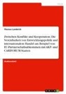 Theresa Lambrich - Zwischen Konflikt und Kooperation. Die Vereinbarkeit von Entwicklungspolitik und internationalem Handel am Beispiel von EU-Partnerschaftsabkommen mit AKP- und CARIFORUM-Staaten