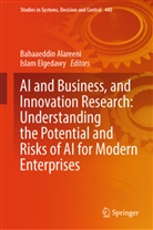 Bahaaeddin Alareeni, Islam Elgedawy - AI and Business, and Innovation Research: Understanding the Potential and Risks of AI for Modern Enterprises