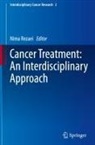 Nima Rezaei - Cancer Treatment: An Interdisciplinary Approach