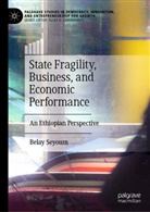 Belay Seyoum - State Fragility, Business, and Economic Performance