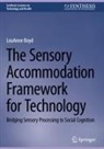 Louanne Boyd - The Sensory Accommodation Framework for Technology