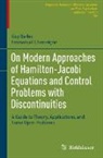 Guy Barles, Emmanuel Chasseigne - On Modern Approaches of Hamilton-Jacobi Equations and Control Problems with Discontinuities