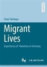 Erkan Tümkaya - Migrant Lives