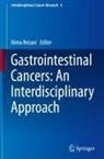Nima Rezaei - Gastrointestinal Cancers: An Interdisciplinary Approach