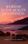 Lois Sonsie-Beel - Worship in the Beauty of Holiness