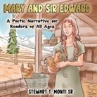 Stewart T. Monti - Mary and Sir Edward