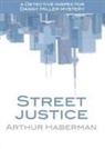 Arthur Haberman - Street Justice