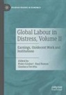 Gianluca Ferrittu, Pedro Goulart, Raul Ramos - Global Labour in Distress, Volume II