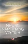Duy Vinh Nguyen - Nh¿ng N¿m Tháng Vô Tình (hardcover - color)