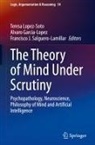 Alvaro Garcia-Lopez, Francisc J Salguero-Lamillar, Teresa Lopez-Soto, Francisco J. Salguero-Lamillar - The Theory of Mind Under Scrutiny