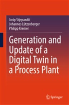 P Kremer, Philipp Kremer, Johannes Lützenberger, Josip Stjepandi¿, Josip Stjepandic - Generation and Update of a Digital Twin in a Process Plant