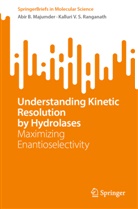 Abir B. Majumder, Kalluri V. S. Ranganath - Understanding Kinetic Resolution by Hydrolases