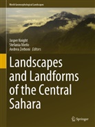 Jasper Knight, Stefania Merlo, Andrea Zerboni - Landscapes and Landforms of the Central Sahara