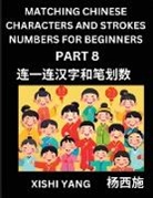 Xishi Yang - Matching Chinese Characters and Strokes Numbers (Part 7)- Test Series to Fast Learn Counting Strokes of Chinese Characters, Simplified Characters and Pinyin, Easy Lessons, Answers