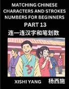 Xishi Yang - Matching Chinese Characters and Strokes Numbers (Part 13)- Test Series to Fast Learn Counting Strokes of Chinese Characters, Simplified Characters and Pinyin, Easy Lessons, Answers