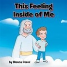 Blanca Perez - This Feeling Inside of Me