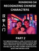 Rongrong Cai - Recognizing Chinese Characters (Part 2) - Test Series for HSK All Level Students to Fast Learn Reading Mandarin Chinese Characters with Given Pinyin and English meaning, Easy Vocabulary, Multiple Answer Objective Type Questions for Beginners