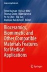 Mike Barbeck, Po-Yu Chen, Thomas Groth, Thomas Groth et al, Vojislav Miti¿, Vojislav Mitic... - Bioceramics, Biomimetic and Other Compatible Materials Features for Medical Applications