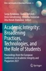Sonja Bjelobaba, Dita Henek Dlabolová, Tomá¿ Foltýnek, Tomás Foltýnek, Irene Glendinning, Irene Glendinning et al... - Academic Integrity: Broadening Practices, Technologies, and the Role of Students