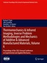 Tom Berfield, John Considine, Sharlotte L. B. Kramer, Sharlotte L.B. Kramer, Sharlotte L B Kramer et al, Rachael C Tighe - Thermomechanics & Infrared Imaging, Inverse Problem Methodologies and Mechanics of Additive & Advanced Manufactured Materials, Volume 6