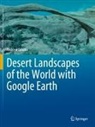Andrew Goudie - Desert Landscapes of the World with Google Earth