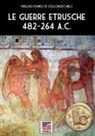 Pierluigi Romeo Di Colloredo Mels - Le guerre etrusche 482-264 a.C