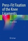 Gernot Felmet - Press-Fit Fixation of the Knee Ligaments