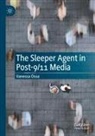 Vanessa Ossa - The Sleeper Agent in Post-9/11 Media