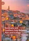 Alberto Baracco, Gieri, Manuela Gieri - Basilicata and Southern Italy Between Film and Ecology