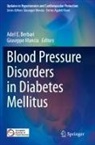Adel E. Berbari, Giuseppe Mancia - Blood Pressure Disorders in Diabetes Mellitus