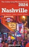 James Cubby - NASHVILLE The Cubby 2024 Long Weekend Guide