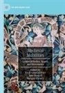 Jane Elizabeth Bonsall, Jane Elizabeth Bonsall, Meagan Khoury, Basil Arnould Price - Medieval Mobilities