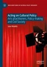 Jane Woddis - Acting on Cultural Policy