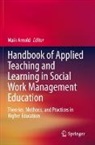 Maik Arnold - Handbook of Applied Teaching and Learning in Social Work Management Education