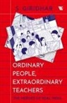 S. Giridhar - Ordinary People, Extraordinary Teachers