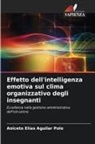 Aniceto Elias Aguilar Polo - Effetto dell'intelligenza emotiva sul clima organizzativo degli insegnanti