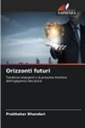 Prabhakar Bhandari - Orizzonti futuri