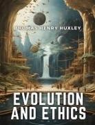 Thomas Henry Huxley - Evolution and Ethics