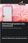 Patricia Morini Silva da Rosa Bacchieri - Dall'immaginazione alla conoscenza